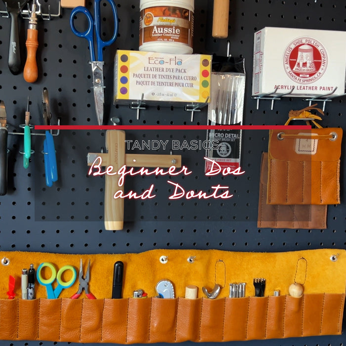 Mastering the Basics: Dos and Don’ts for Beginner Leathercrafters