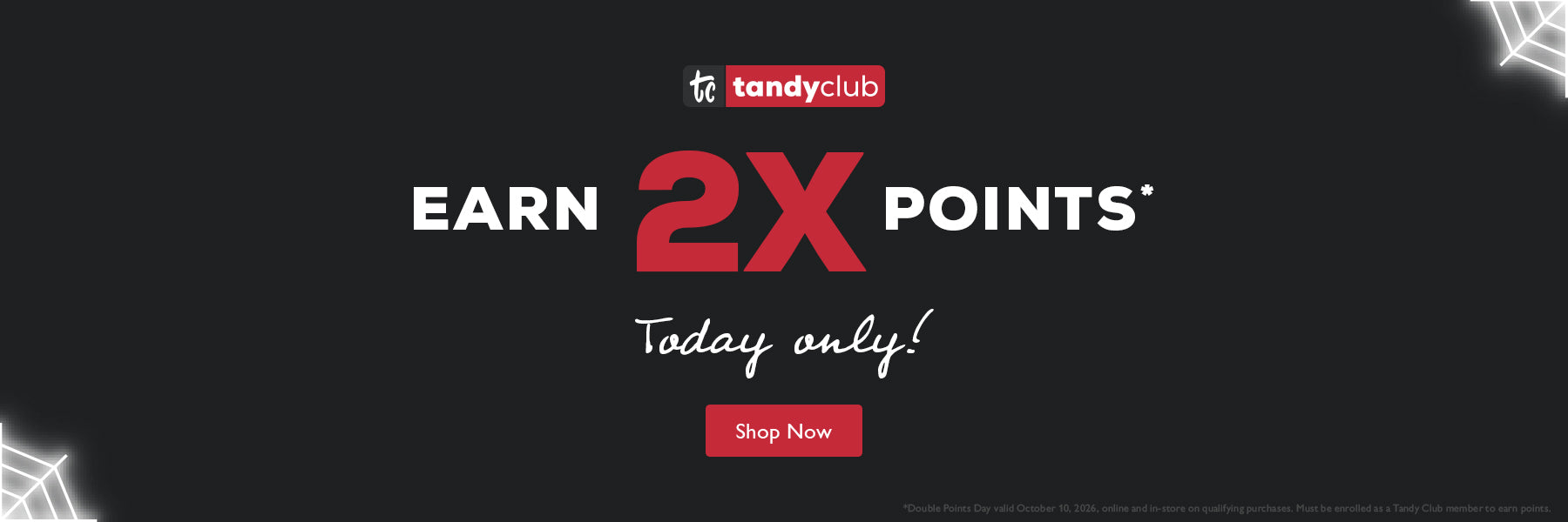 Promotional graphic for Tandy Club offering 2x points today only, with a red and white Shop Now button on a dark background.