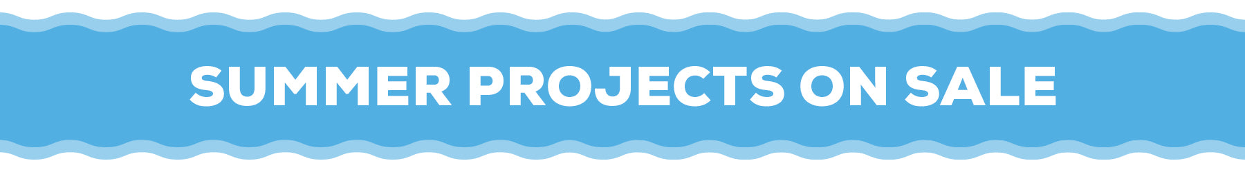 Summer Projects on Sale