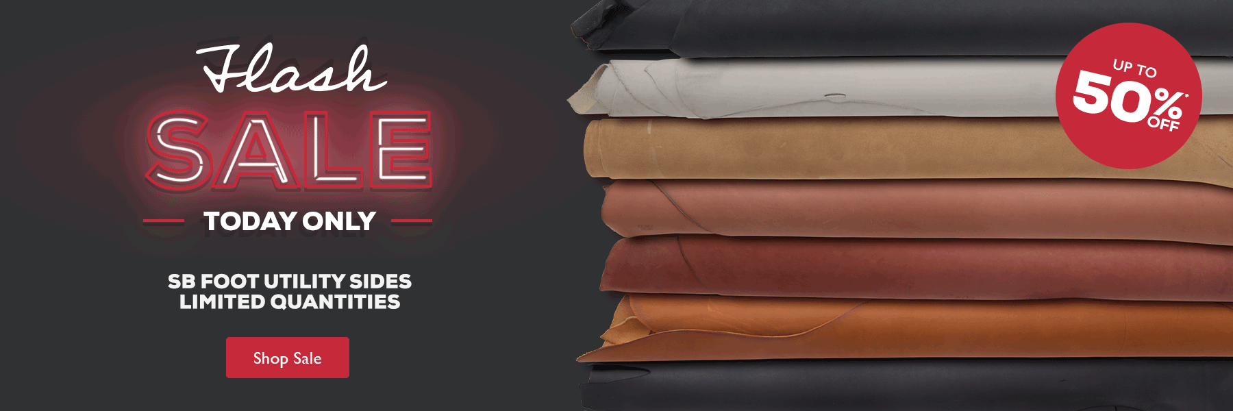 FLASH SALE TODAY ONLY - UP TO 50%* OFF SB FOOT UTILITY SIDES - LIMITED QUANTITES - SHOP SALE